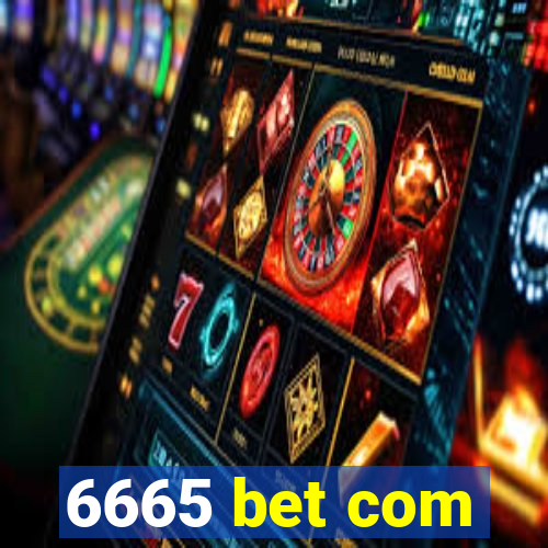 6665 bet com